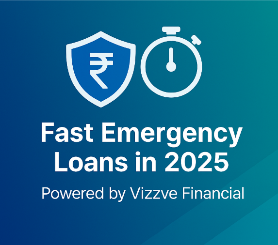 Emergency Loans in 2025 – Get Fast Funds Instantly  Vizzve Financial